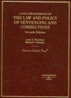 The Law and Policy of Sentencing and Corrections (American Casebook Series) 0314159363 Book Cover