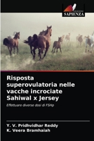 Risposta superovulatoria nelle vacche incrociate Sahiwal x Jersey: Effettuare diverse dosi di FSHp 6204011014 Book Cover