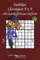 Sudokus Classiques 9 X 9 - Niveau Difficile - N11: 100 Sudokus Difficiles - Format Facile a Emporter Et a Utiliser (15 X 23 CM) 1984982303 Book Cover