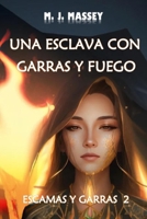 Una esclava con garras y fuego (Escamas y garras.) (Spanish Edition) B0CWKVGY49 Book Cover
