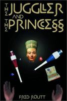 The Juggler and the Princess 0887393446 Book Cover