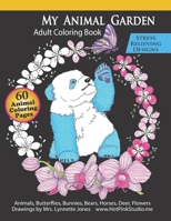 My Animal Garden Adult Coloring Book Stress Relieving Designs B08978G33D Book Cover