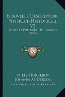 Nouvelle Description Physique-Historique V2: Civile Et Politique De L'Islande (1764) 1167008839 Book Cover