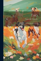 Tag: Or, the Chien Boule Dog 1022479652 Book Cover