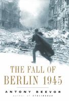 Berlin: The Downfall 1945 0142002801 Book Cover