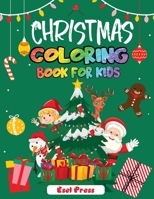 Christmas Coloring Book for Kids: 50 enchanting illustrations, Santa, christmas trees, snowman, Fun, easy and creative activities for boys, girls adults | Christmas Gift or Present for Kids 1716409128 Book Cover