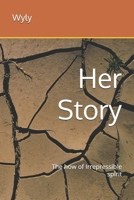 Her Story: The how of Irrepressible spirit B0DV6VNZWF Book Cover