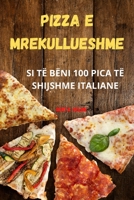 Pizza E Mrekullueshme 1805425048 Book Cover