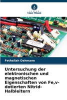 Untersuchung der elektronischen und magnetischen Eigenschaften von Fe, v-dotierten Nitrid-Halbleitern (German Edition) 6208585449 Book Cover