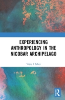 Experiencing Anthropology in the Nicobar Archipelago 0367539829 Book Cover