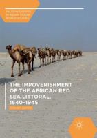 The Impoverishment of the African Red Sea Littoral, 1640–1945 331994164X Book Cover