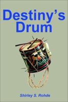 Destiny's Drum 0595218385 Book Cover