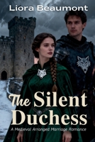 The Silent Duchess: A Medieval Arranged Marriage Romance B0FS81DNFN Book Cover