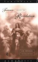 France before the Revolution (Lancaster Pamphlets) 0415119456 Book Cover
