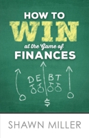 How to Win at the Game of Finances B0GSVGZDK7 Book Cover