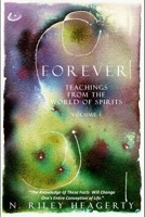 Forever: Teachings From The World of Spirit 130077195X Book Cover