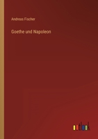 Goethe und Napoleon 3368249800 Book Cover
