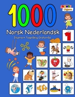 1000 Norsk Nederlandsk Illustrert Tospråklig Ordforråd (Fargerik Utgave): Norwegian Dutch Language Learning (Norwegian Edition) B0CPQ445ML Book Cover