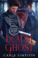 Deadly Ghost (Angus Brodie and Mikaela Forsythe Murder Mystery) 164839860X Book Cover