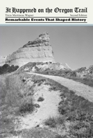 It Happened on the Oregon Trail (It Happened In Series) 0762725796 Book Cover