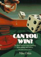 Can You Win?: The Real Odds for Casino Gambling, Sports Betting, and Lotteries 0716721554 Book Cover