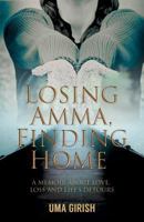 Losing Amma, Finding Home: A Memoir About Love, Loss and Life's Detours 9381398801 Book Cover