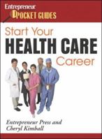 Start Your Health Care Career 159918026X Book Cover