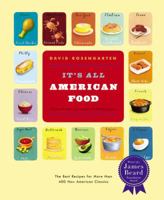 It's All American Food: The Best Recipes for More Than 400 New American Classics 0316159204 Book Cover