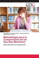 Metodología para la Comprensión de los Escritos Martianos 3659083437 Book Cover