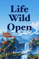 Life Wild Open B0H14SZDM1 Book Cover