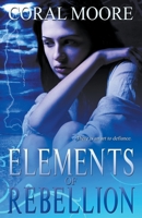 Elements of Rebellion 1088223125 Book Cover