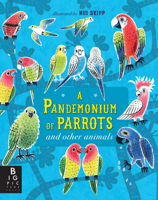 A Pandemonium of Parrots and Other Animals 1536202797 Book Cover