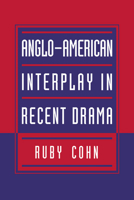 Anglo-American Interplay in Recent Drama 0521035287 Book Cover