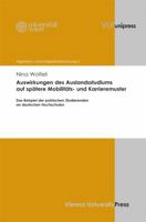 Auswirkungen Des Auslandsstudiums Auf Spatere Mobilitats- Und Karrieremuster: Das Beispiel Der Polnischen Studierenden an Deutschen Hochschulen 3899719654 Book Cover