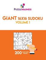 Giant 16x16 Sudoku: Volume 1: 200 Giant 16x16 Sudoku 1978142382 Book Cover