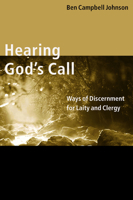 Hearing God's Call: Ways of Discernment for Laity and Clergy 0802839614 Book Cover