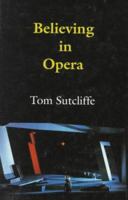 Believing in Opera 0691015635 Book Cover
