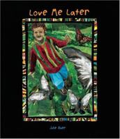 Love Me Later 1932188037 Book Cover