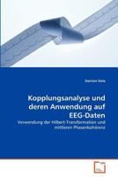 Kopplungsanalyse und deren Anwendung auf EEG-Daten: Verwendung der Hilbert-Transformation und mittleren Phasenkohärenz 363937259X Book Cover