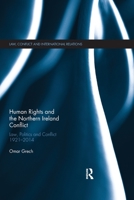 Human Rights and the Northern Ireland Conflict: Law, Politics and Conflict, 1921-2014 0367787229 Book Cover