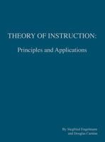 Theory of Instruction: Principles and Applications 1880183803 Book Cover