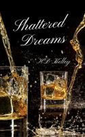 Shattered Dreams 0692655506 Book Cover