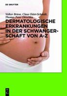 Dermatologische Erkrankungen in Der Schwangerschaft Von A-Z 3110275910 Book Cover