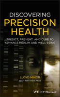 Discovering Precision Health: Predict, Prevent, and Cure to Advance Health and Well-Being 1119672694 Book Cover