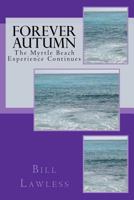 Forever Autumn: The Myrtle Beach Experience Continues 144860608X Book Cover