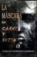 La máscara de carne y hueso 8412654927 Book Cover