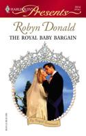 The Royal Baby Bargain (By Royal Command, #3) 0373125143 Book Cover