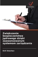 Zwiekszenie bezpieczenstwa jadrowego dzieki zaawansowanym systemom zarzadzania 6209061184 Book Cover