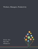 Workers, Managers, Productivity 1013277686 Book Cover