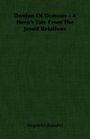 Donjon Of Demons A Hero S Tale From The Jesuit Relations 140676356X Book Cover